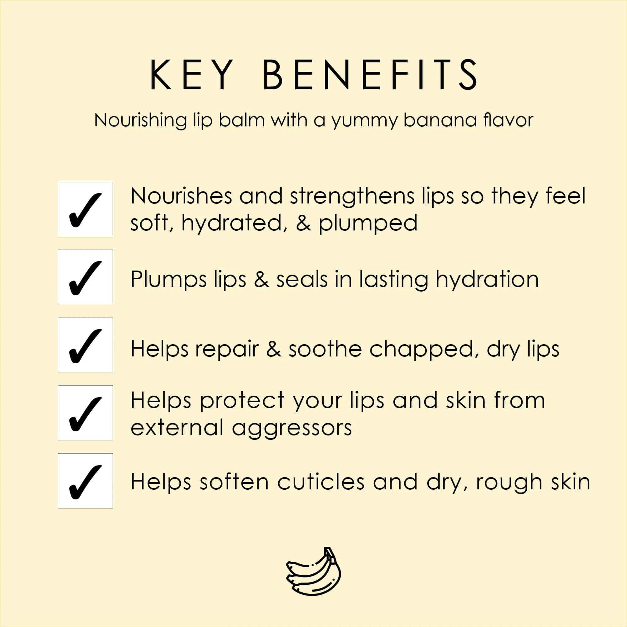 Banana Lip Balm  (Nourishes & Softens)